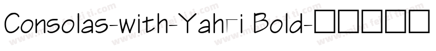 Consolas-with-Yahei Bold字体转换